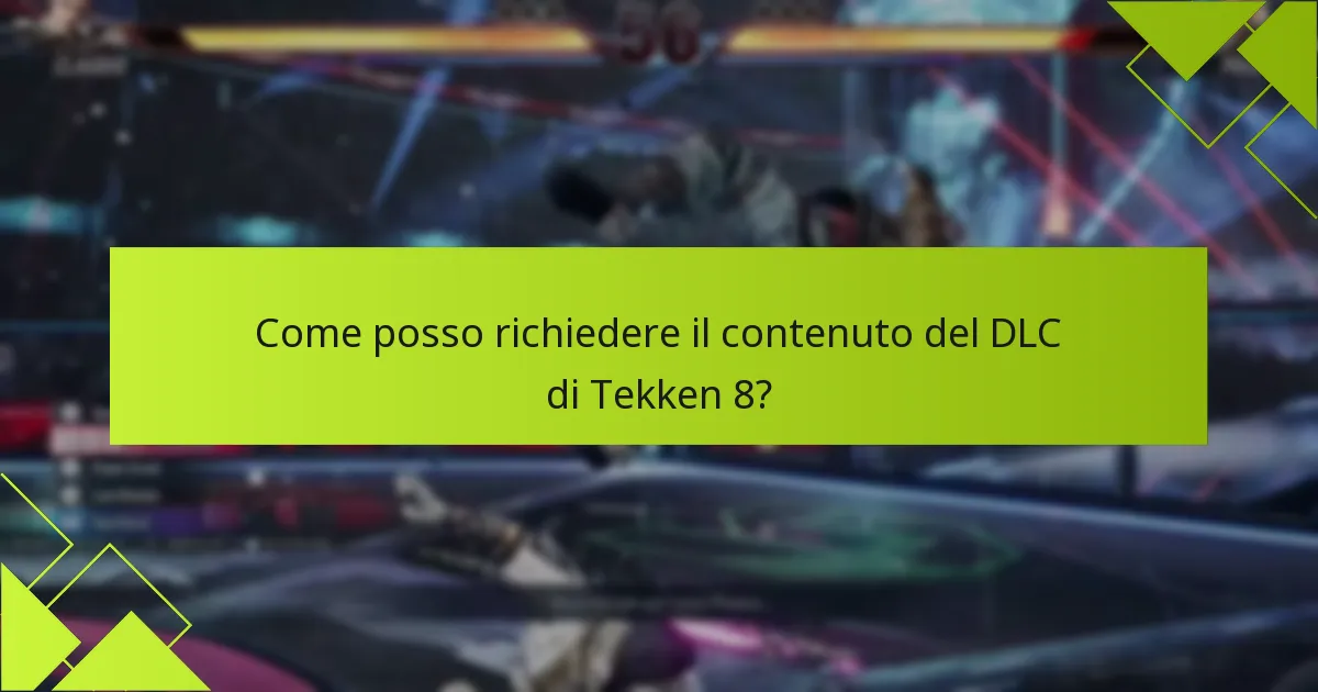 Quanto costa il DLC di Tekken 8?