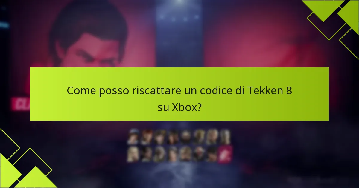 Quali opzioni di supporto sono disponibili per il riscatto del codice di Tekken 8?