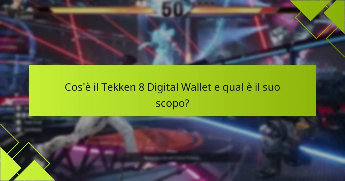 Qual è il processo di acquisto utilizzando il Tekken 8 Digital Wallet?