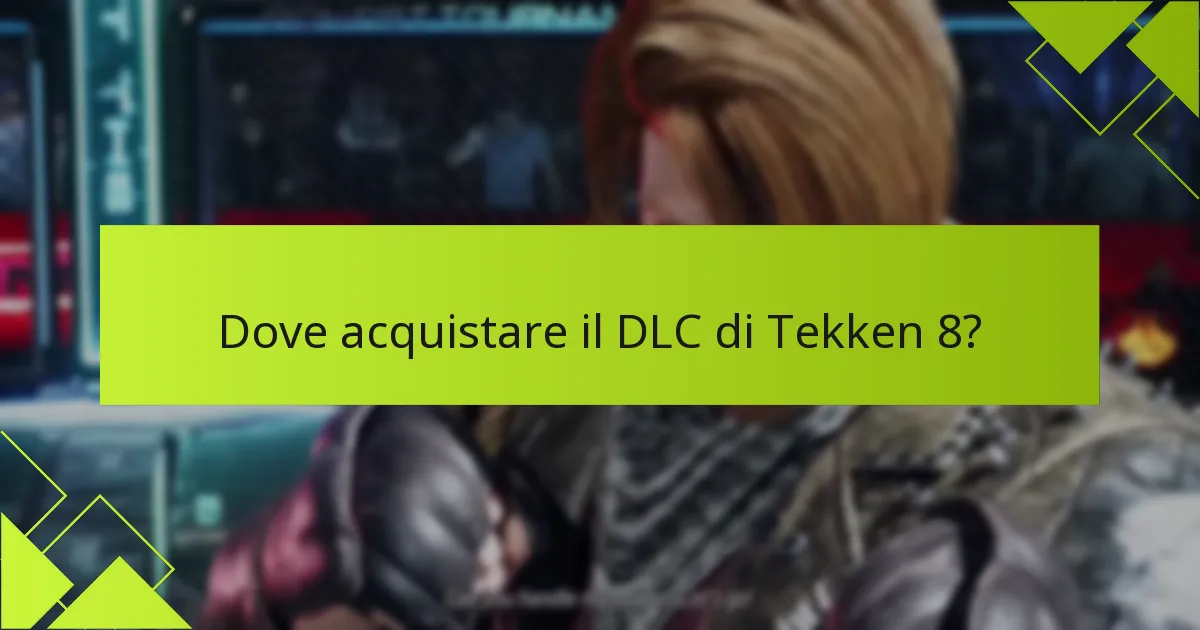 Come installare i contenuti del DLC di Tekken 8?