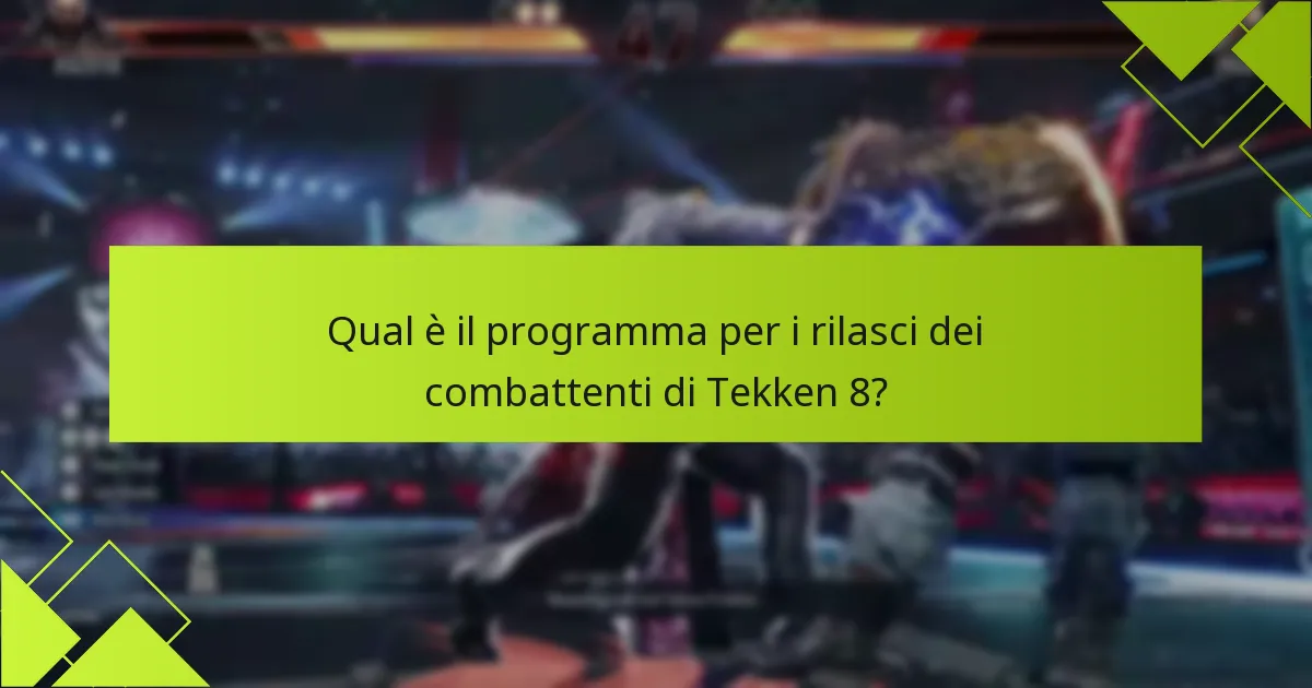 Come ottenere nuovi combattenti in Tekken 8?