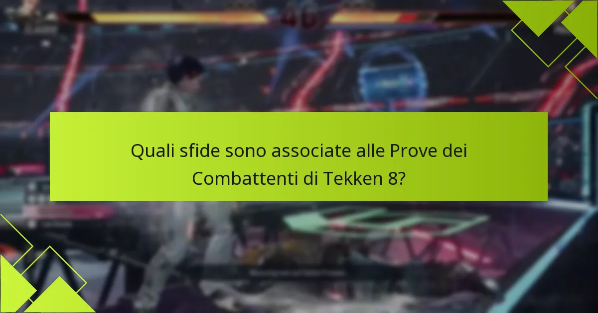Come si confrontano le Prove dei Combattenti di Tekken 8 con le versioni precedenti?