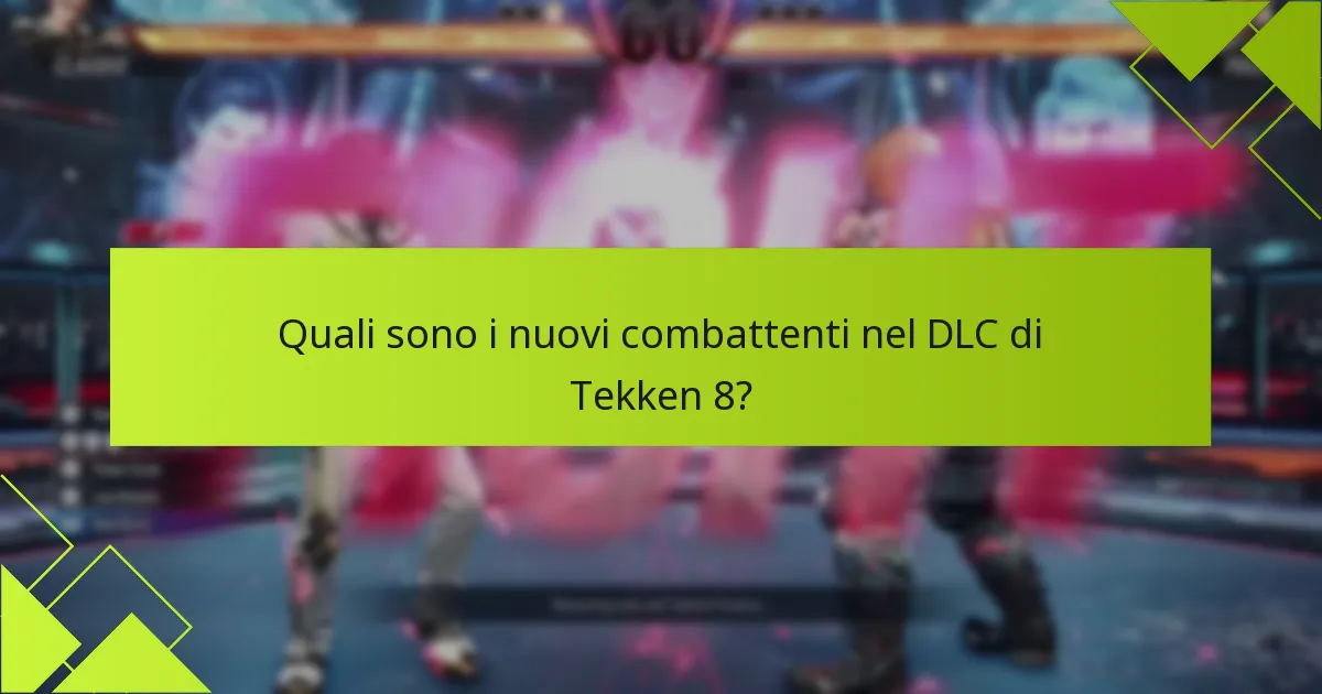 Dove acquistare il DLC di Tekken 8?