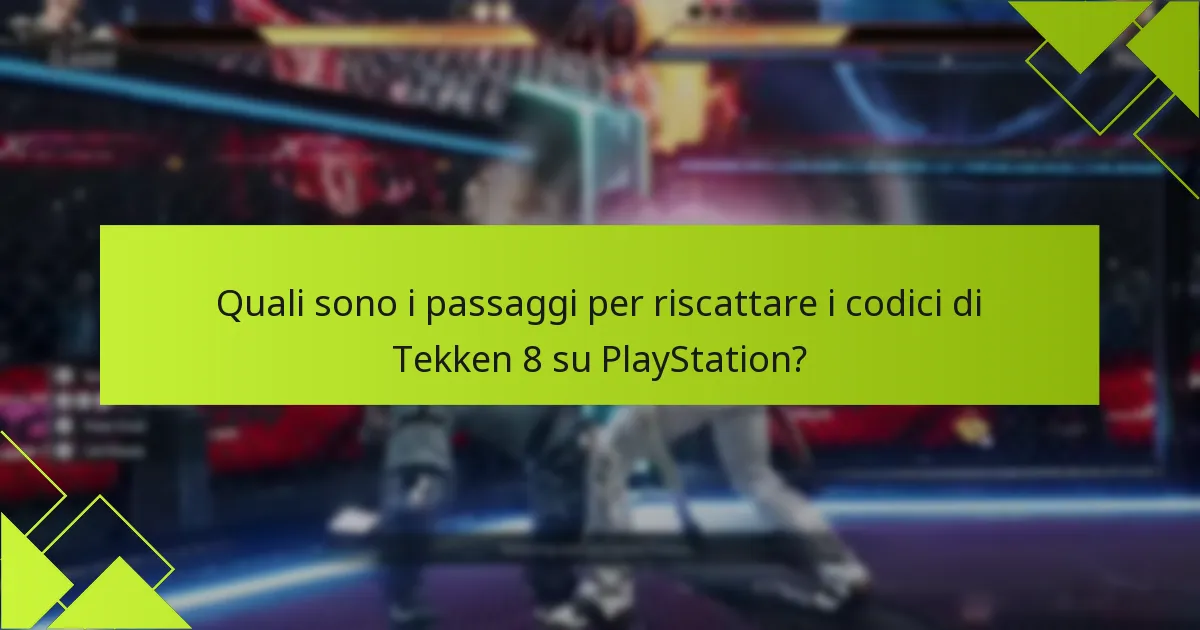 Ci sono date di scadenza per i codici di Tekken 8?